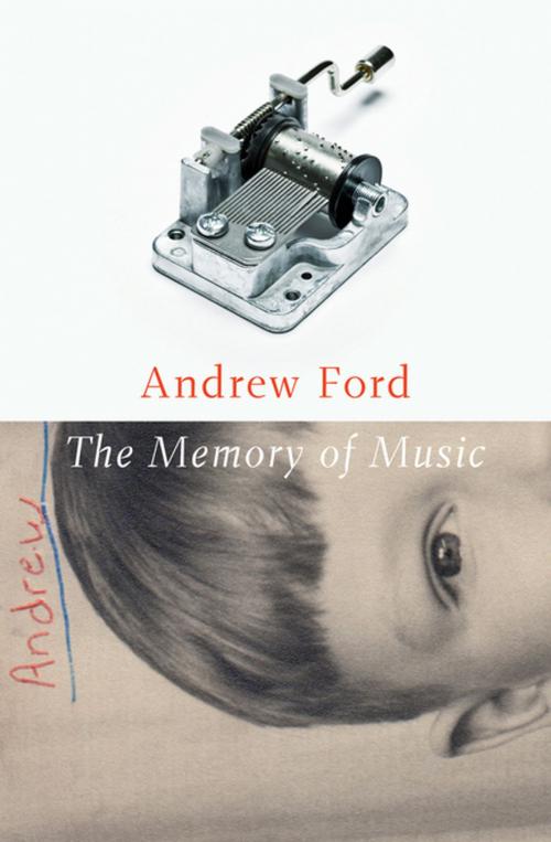 Cover of the book The Memory of Music by Andrew Ford, Schwartz Publishing Pty. Ltd