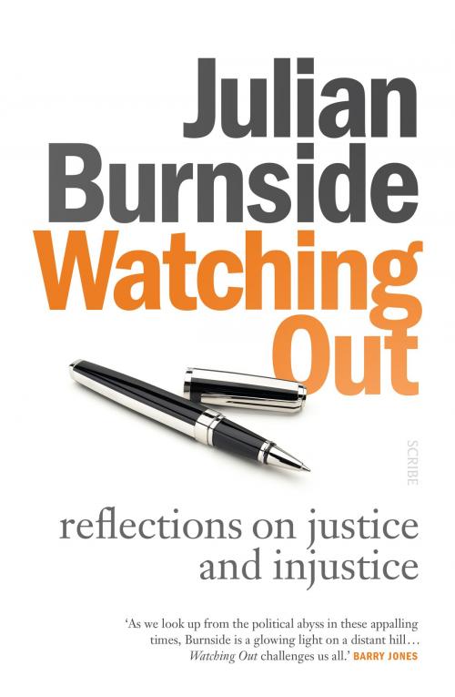 Cover of the book Watching Out by Julian Burnside, Scribe Publications Pty Ltd