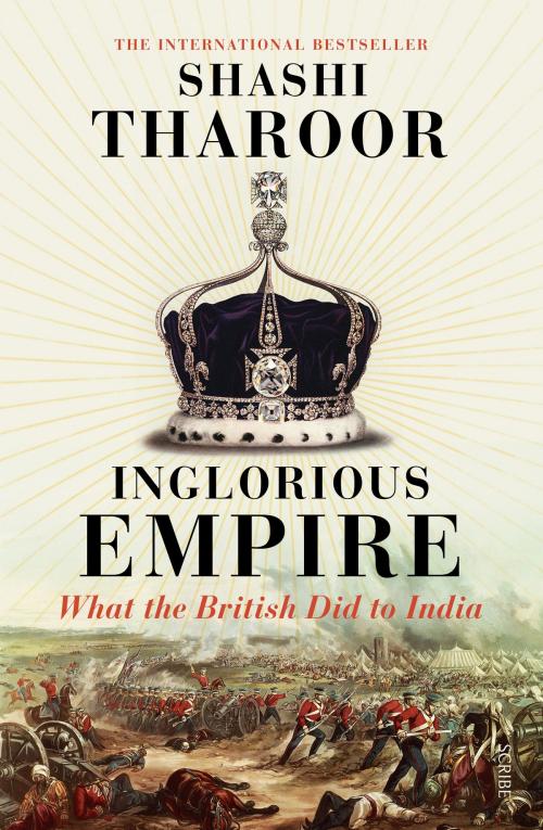 Cover of the book Inglorious Empire by Shashi Tharoor, Scribe Publications Pty Ltd