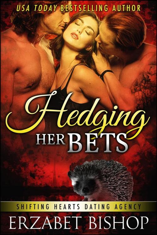 Cover of the book Hedging Her Bets by Erzabet Bishop, Naughty Nights Press