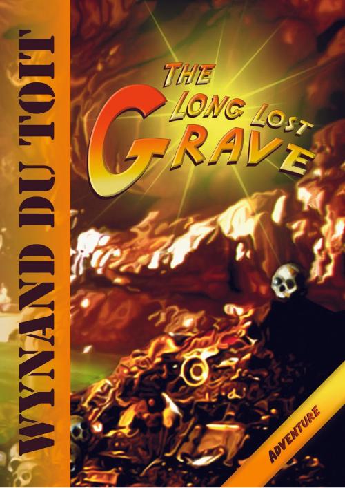 Cover of the book Long lost grave by Wynand du Toit, Groep 7 Drukkers en Uitgewers