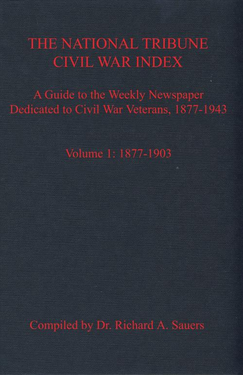 Cover of the book The National Tribune Civil War Index by , Savas Publishing