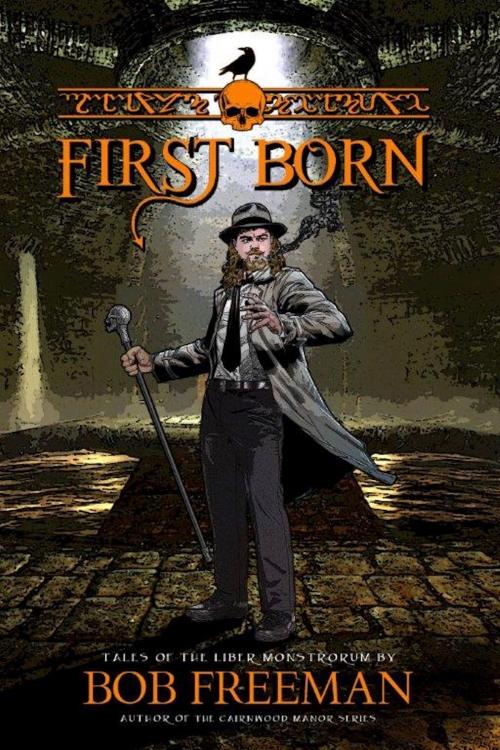 Cover of the book First Born by Bob Freeman, Seventh Star Press