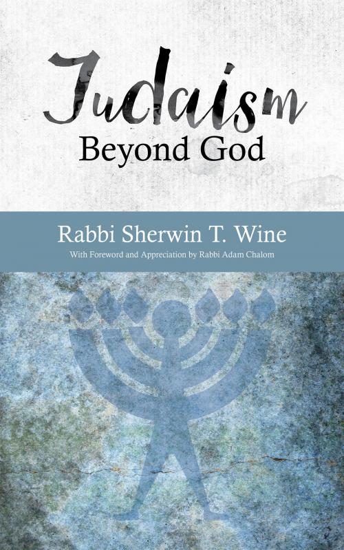 Cover of the book Judaism Beyond God by Rabbi Sherwin T Wine, International Institute for Secular Judaism