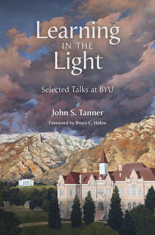 Cover of the book Learning in the Light by Tanner, John S., BYU Studies, Deseret Book Company