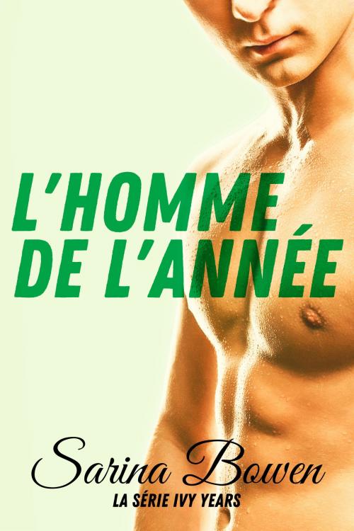 Cover of the book L'Homme de L'Année by Sarina Bowen, Rennie Road Books