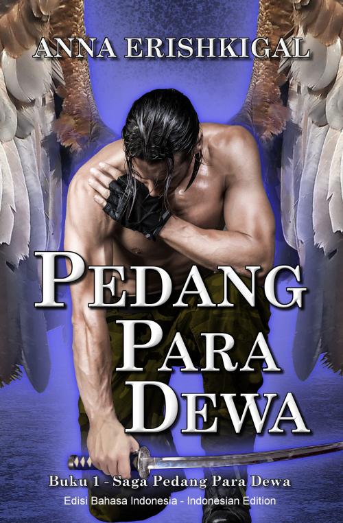 Cover of the book Pedang Para Dewa by Anna Erishkigal, Seraphim Press