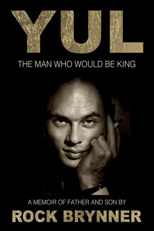 Cover of the book YUL The Man Who Would Be King by Rock Brynner, Distinct Press