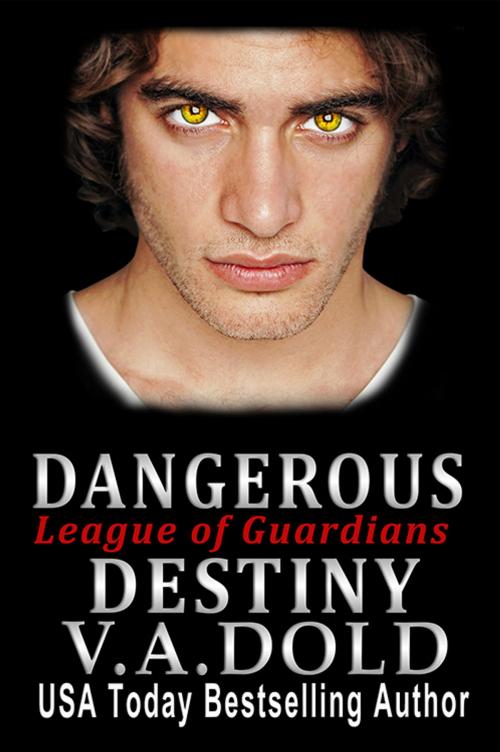 Cover of the book Dangerous Destiny by V.A. Dold, Vadold