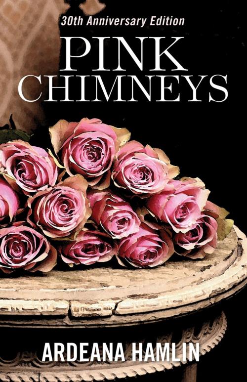 Cover of the book Pink Chimneys by Ardeana Hamlin, Islandport Press