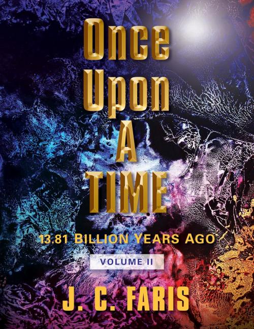 Cover of the book Once Upon A TIME by J. C.. Faris, J. C. Faris DBA Artist Series Productions