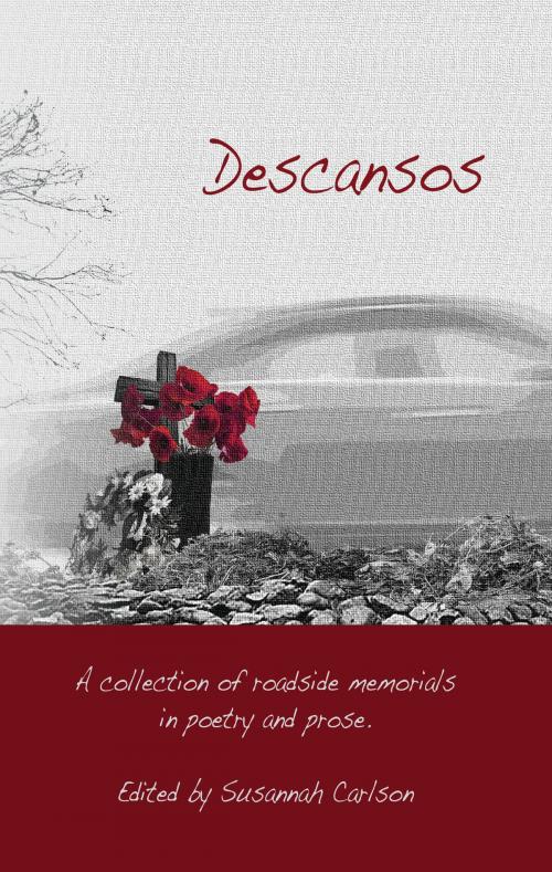 Cover of the book Descansos by Susannah Carlson, Darkhouse Books
