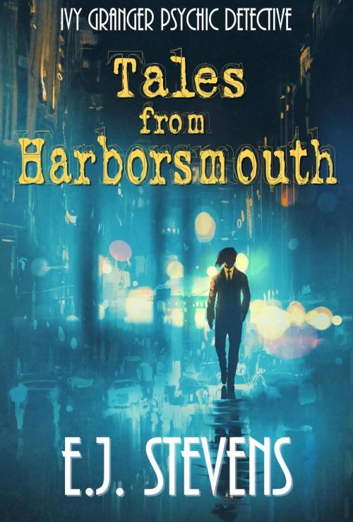 Cover of the book Tales from Harborsmouth by E.J. Stevens, E.J. Stevens