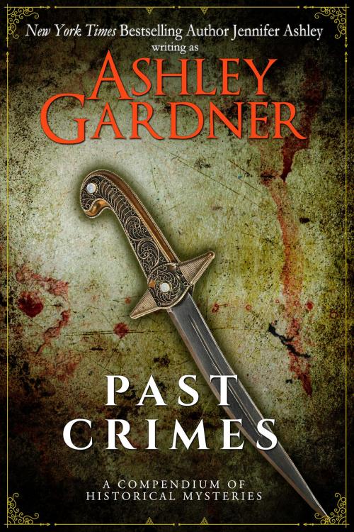 Cover of the book Past Crimes by Ashley Gardner, Jennifer Ashley, JA / AG Publishing
