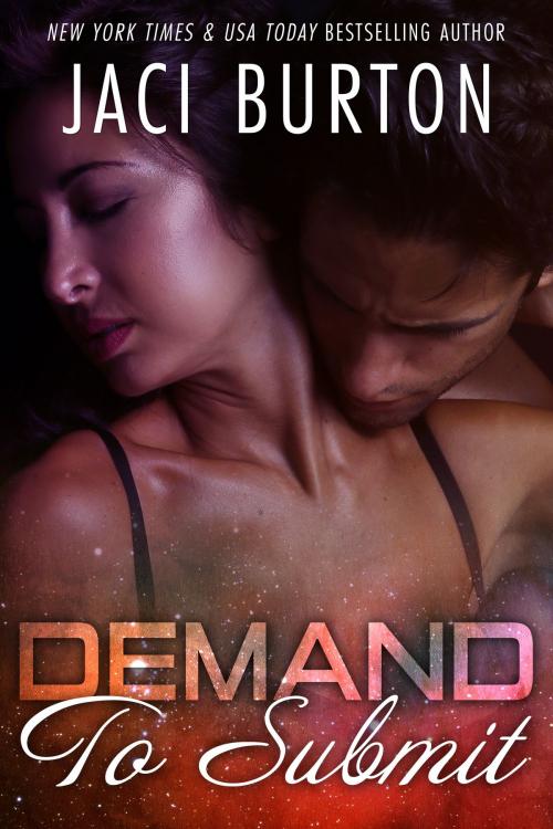 Cover of the book Demand to Submit by Jaci Burton, Jaci Burton, Inc.