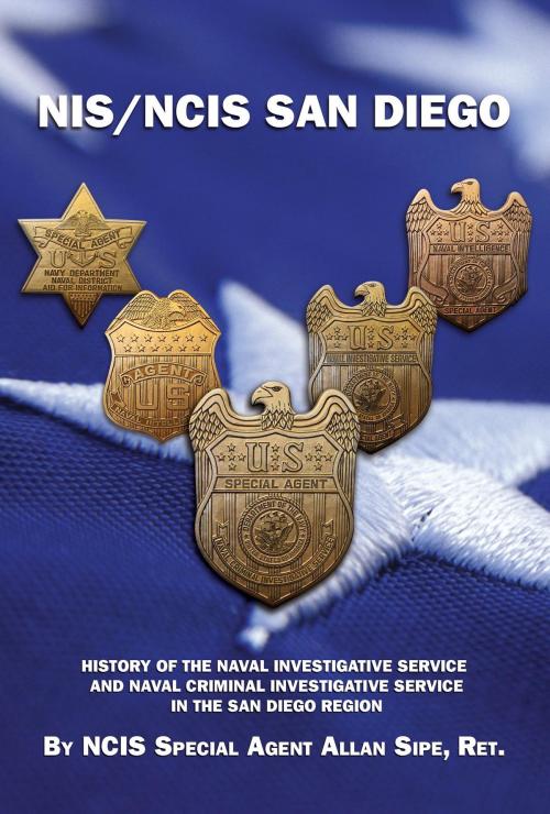 Cover of the book NIS/NCIS San Diego by NCIS Special Agent Allan Sipe Ret, Green Ivy