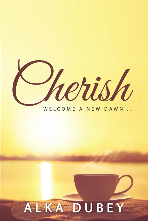 Cover of the book Cherish by Alka Dubey, Notion Press