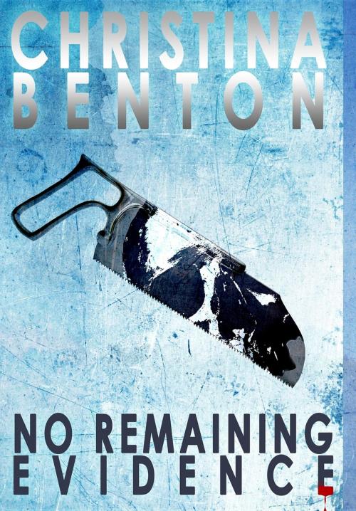 Cover of the book No Remaining Evidence by Christina Benton, Janco Publishing