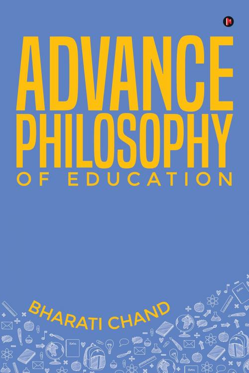 Cover of the book Advance Philosophy of Education by Bharati chand, Notion Press