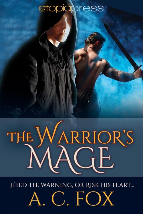 Cover of the book The Warrior's Mage by A. C. Fox, Etopia Press