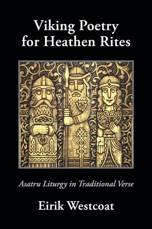 Cover of the book Viking Poetry for Heathen Rites by Eirik Westcoat, Skaldic Eagle Press
