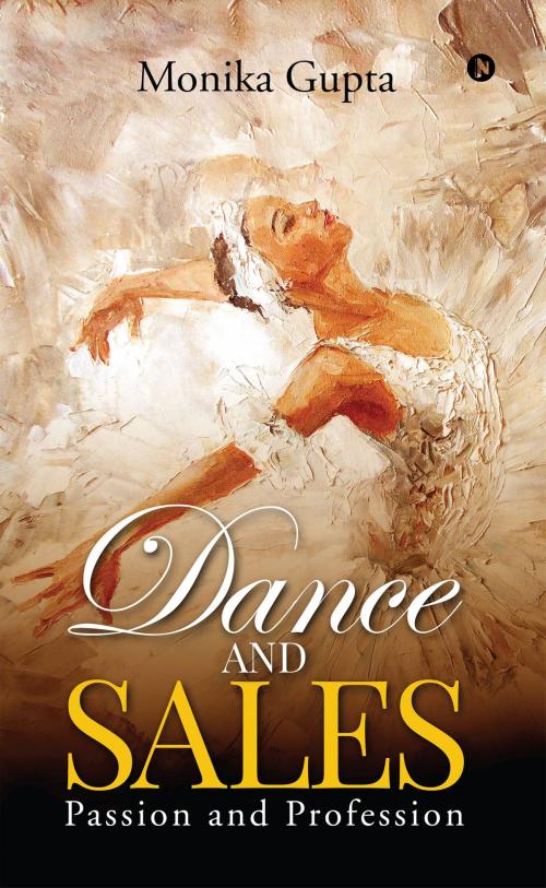 Cover of the book Dance and Sales by Monika Gupta, Notion Press