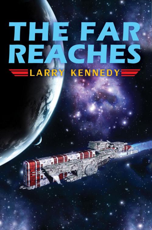 Cover of the book The Far Reaches by Larry Kennedy, Toplink Publishing, LLC
