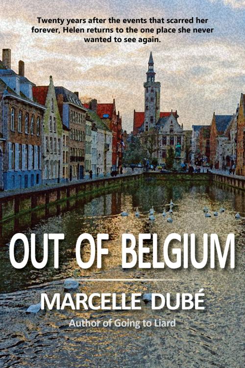 Cover of the book Out of Belgium by Marcelle Dubé, Falcon Ridge Publishing