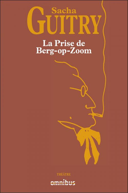 Cover of the book La Prise de Berg-op-Zoom by Sacha GUITRY, Place des éditeurs
