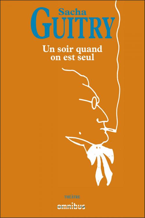Cover of the book Un soir quand on est seul by Sacha GUITRY, Place des éditeurs