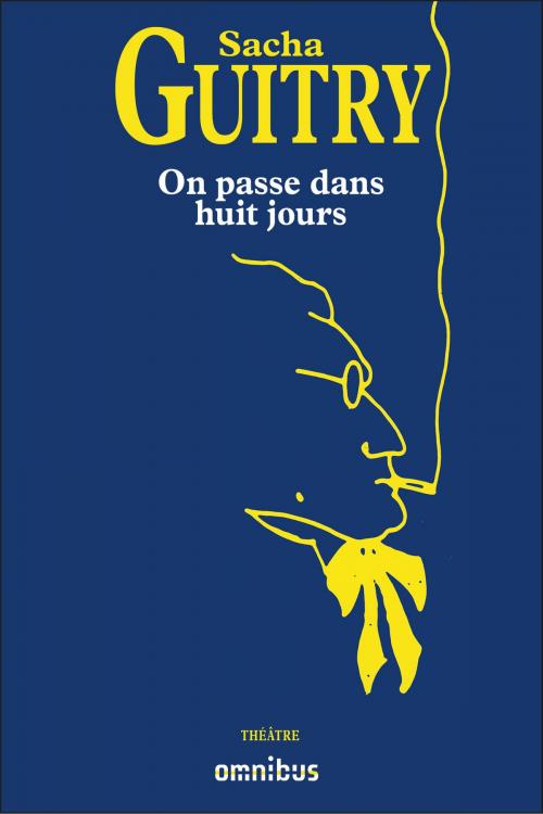 Cover of the book On passe dans huit jours by Sacha GUITRY, Place des éditeurs