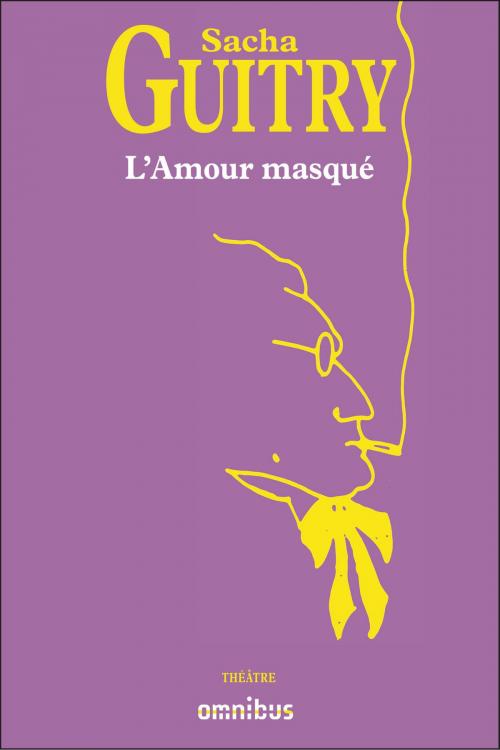 Cover of the book L'Amour masqué by Sacha GUITRY, Place des éditeurs