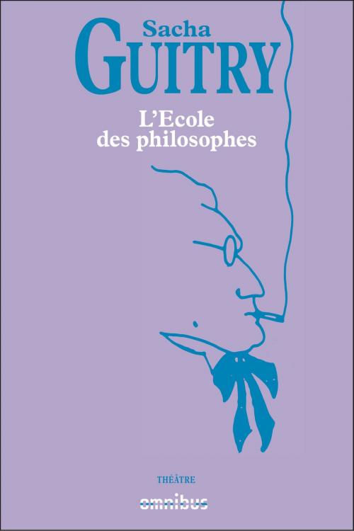 Cover of the book l'Ecole des philosophes by Sacha GUITRY, Place des éditeurs