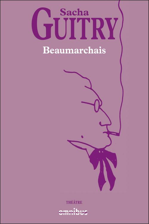 Cover of the book Beaumarchais by Sacha GUITRY, Place des éditeurs