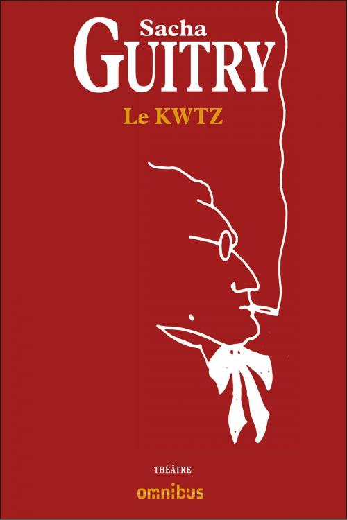 Cover of the book Le KWTZ by Sacha GUITRY, Place des éditeurs