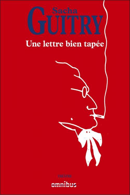Cover of the book Une lettre bien tapée by Sacha GUITRY, Place des éditeurs