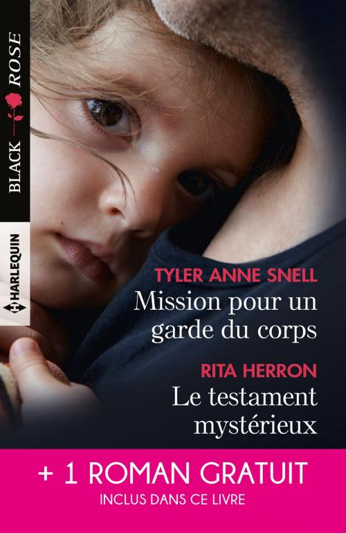 Cover of the book Mission pour un garde du corps - Le testament mystérieux - Une héritière sous surveillance by Tyler Anne Snell, Rita Herron, Mallory Kane, Harlequin