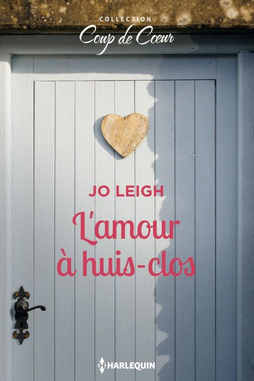 Cover of the book L'amour à huis-clos by Jo Leigh, Harlequin
