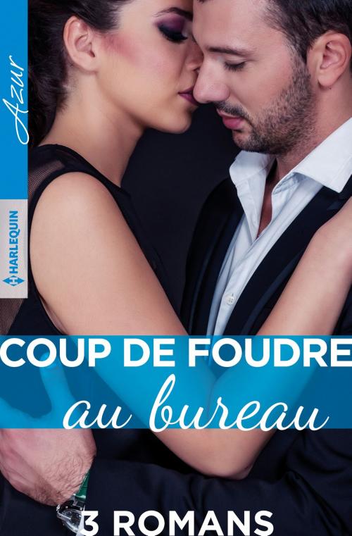 Cover of the book Coup de foudre au bureau by Nicola Marsh, Ally Blake, Susanne James, Harlequin