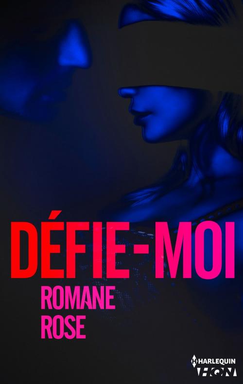 Cover of the book Défie-moi by Romane Rose, Harlequin