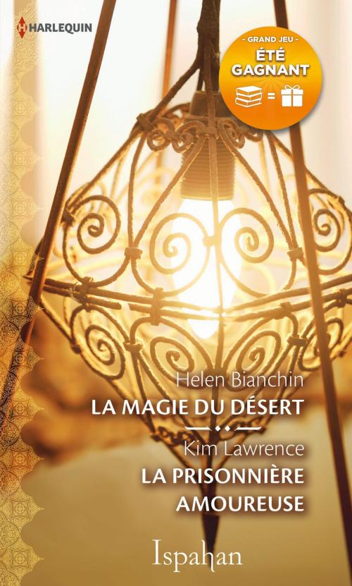 Cover of the book La magie du désert - La prisonnière amoureuse by Helen Bianchin, Kim Lawrence, Harlequin