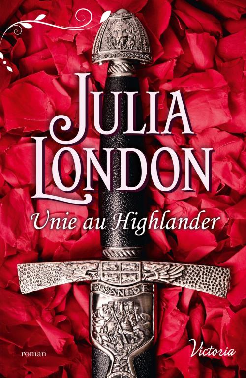 Cover of the book Unie au Highlander by Julia London, Harlequin