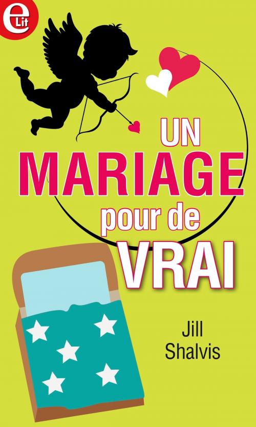 Cover of the book Un mariage pour de vrai by Jill Shalvis, Harlequin