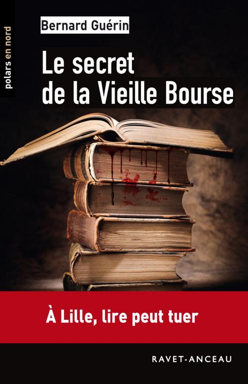 Cover of the book Le secret de la Vieille Bourse by Bernard Guérin, Éditions Ravet-Anceau