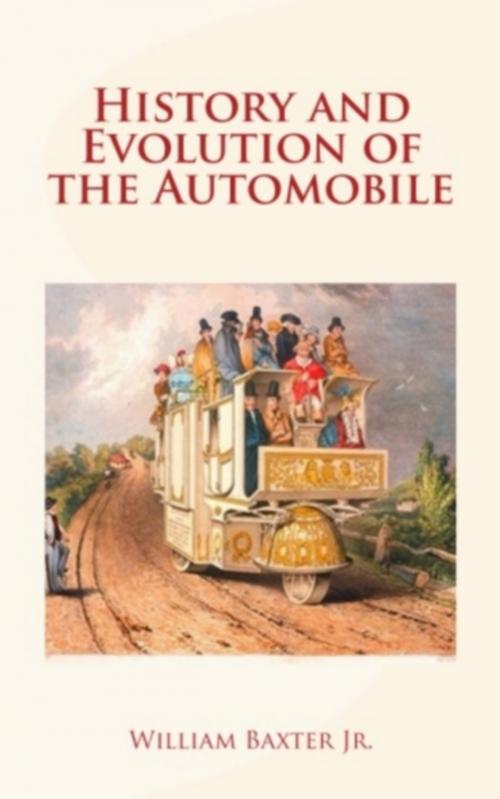 Cover of the book History and Evolution of the Automobile by William Jr Baxter, Editions Le Mono
