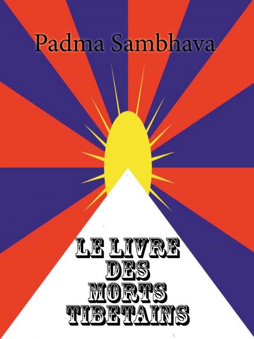 Cover of the book Le Livre des morts tibétains by Padma Sambhava, A verba futuroruM