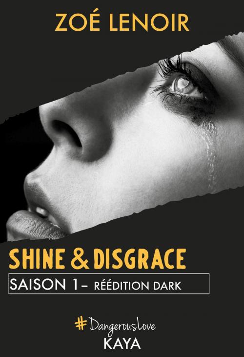 Cover of the book Shine & Disgrace Saison 1 by Zoe Lenoir, LES EDITIONS DE L'OPPORTUN