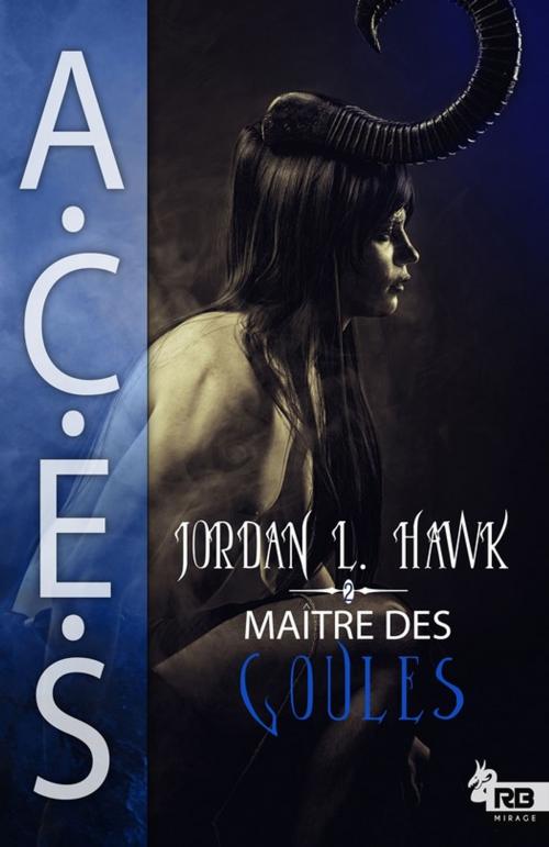 Cover of the book Maître des goules by Jordan L. Hawk, Reines-Beaux