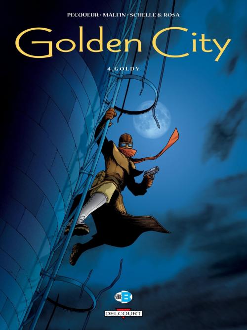 Cover of the book Golden City T04 by Daniel Pecqueur, Nicolas Malfin, Delcourt