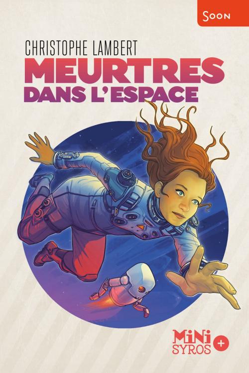 Cover of the book Meurtres dans l'espace by Christophe Lambert, Nathan